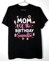 Mom Of The Birthday Sweetie B-day Party T-Shirt Unisex Standard T-Shirt black s